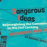 Dangerous Ideas: Re-Imagining the Commons in the 21st century